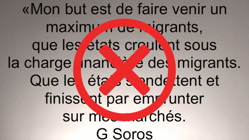 Cette Phrase Sur Les Migrants Que George Soros N A Jamais Prononcee Conspiracy Watch L Observatoire Du Conspirationnisme